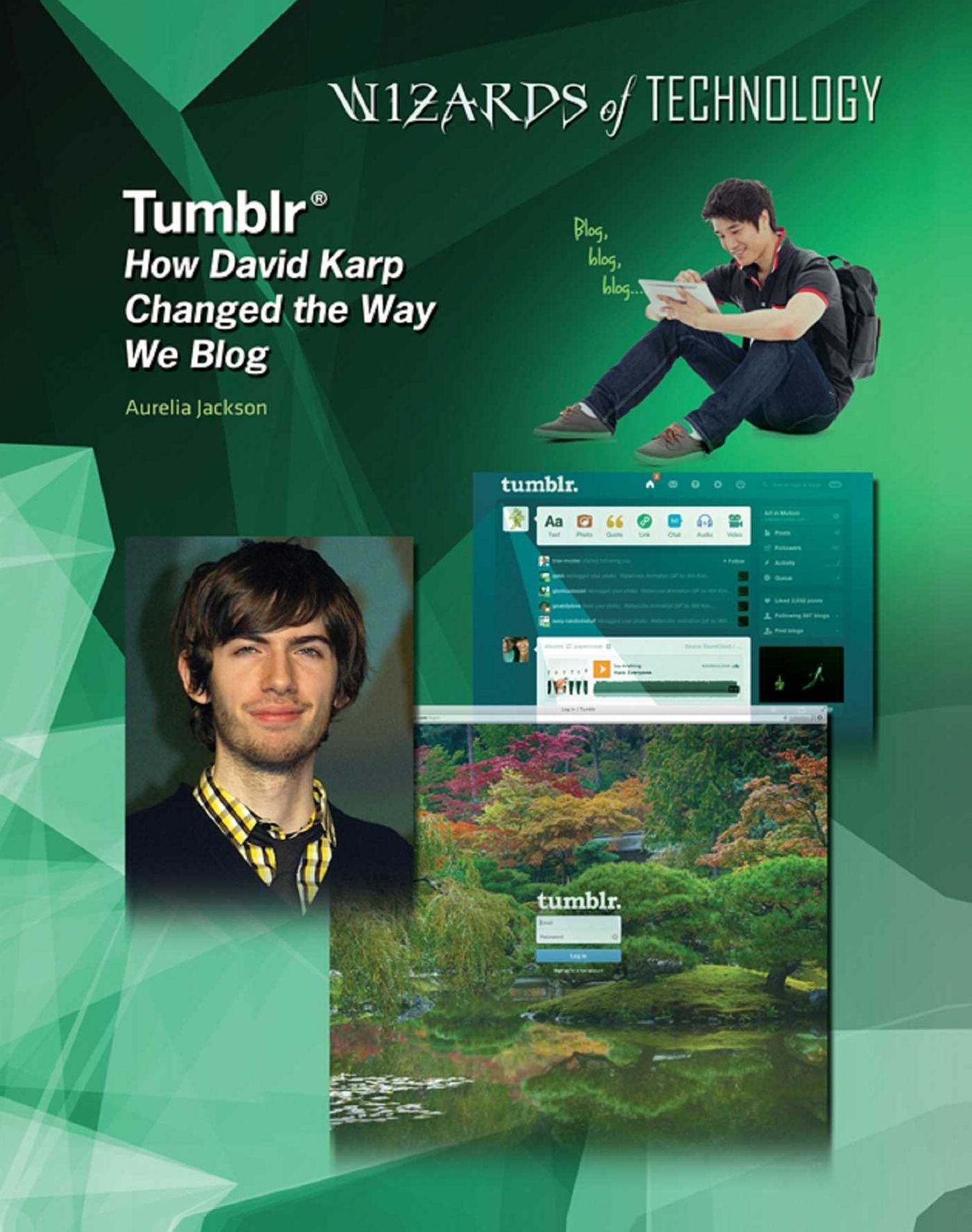 Tumblr®: How David Karp Changed the Way We Blog