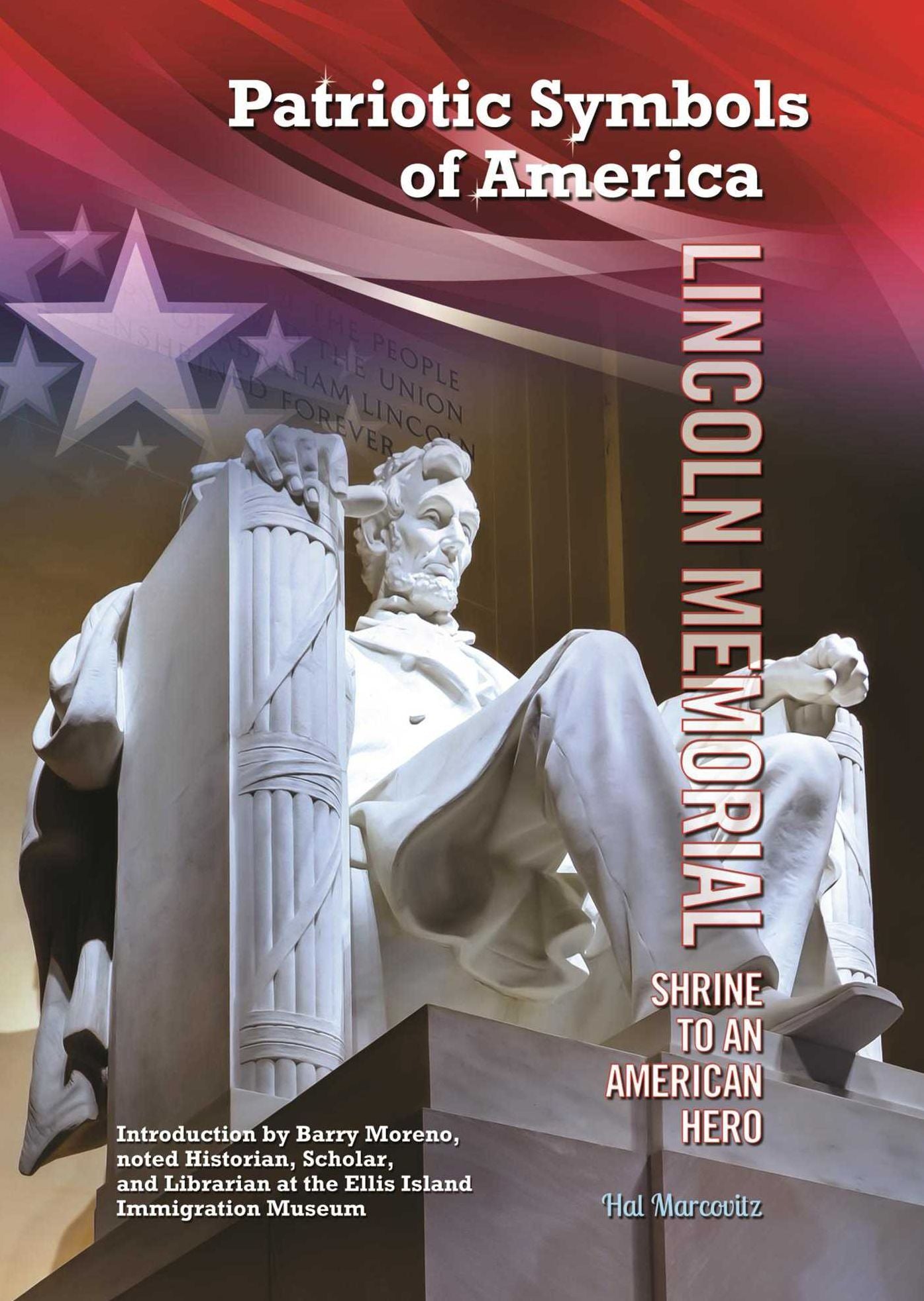 Lincoln Memorial: Shrine to an American Hero