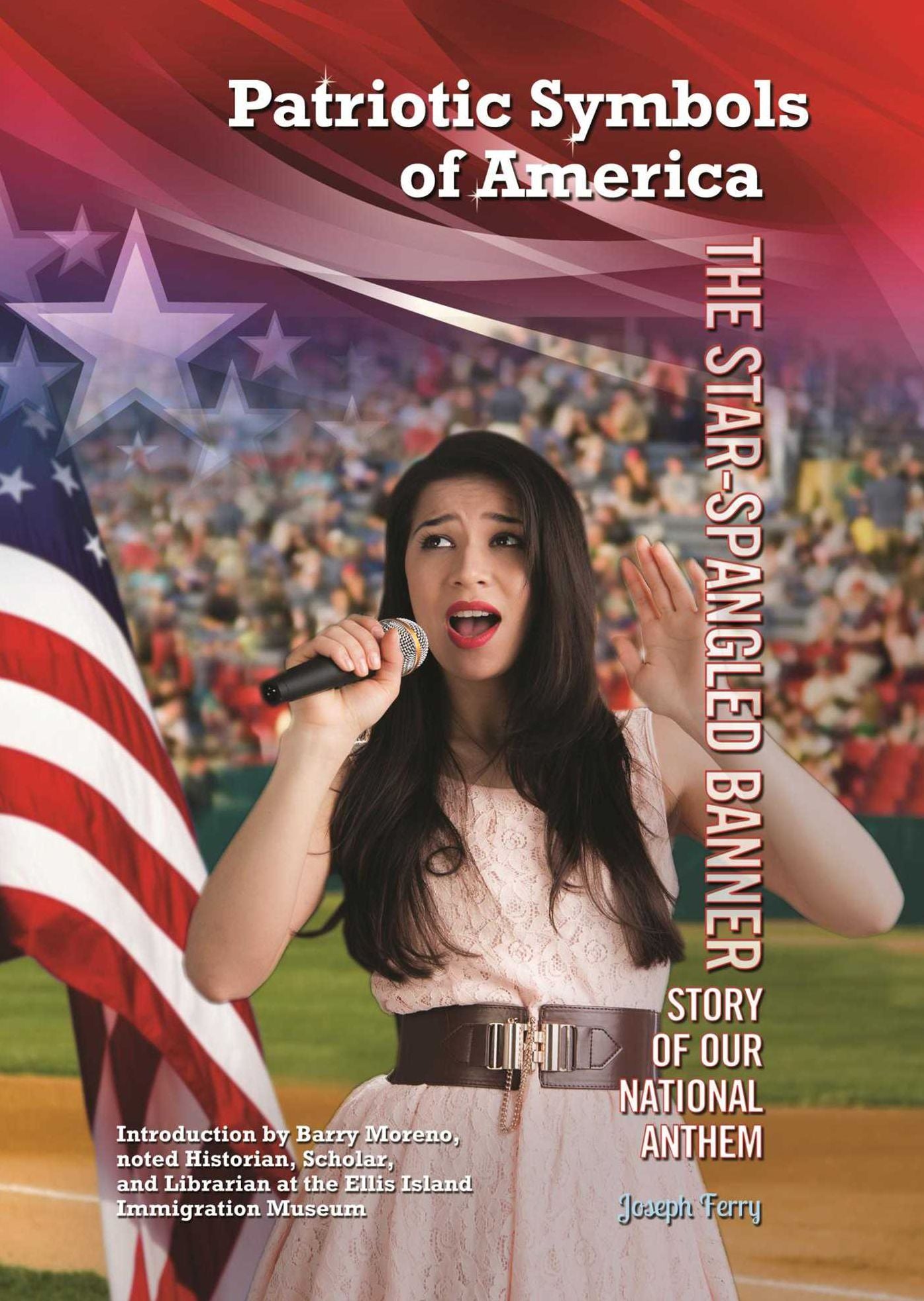 The Star-Spangled Banner: Story of Our National Anthem