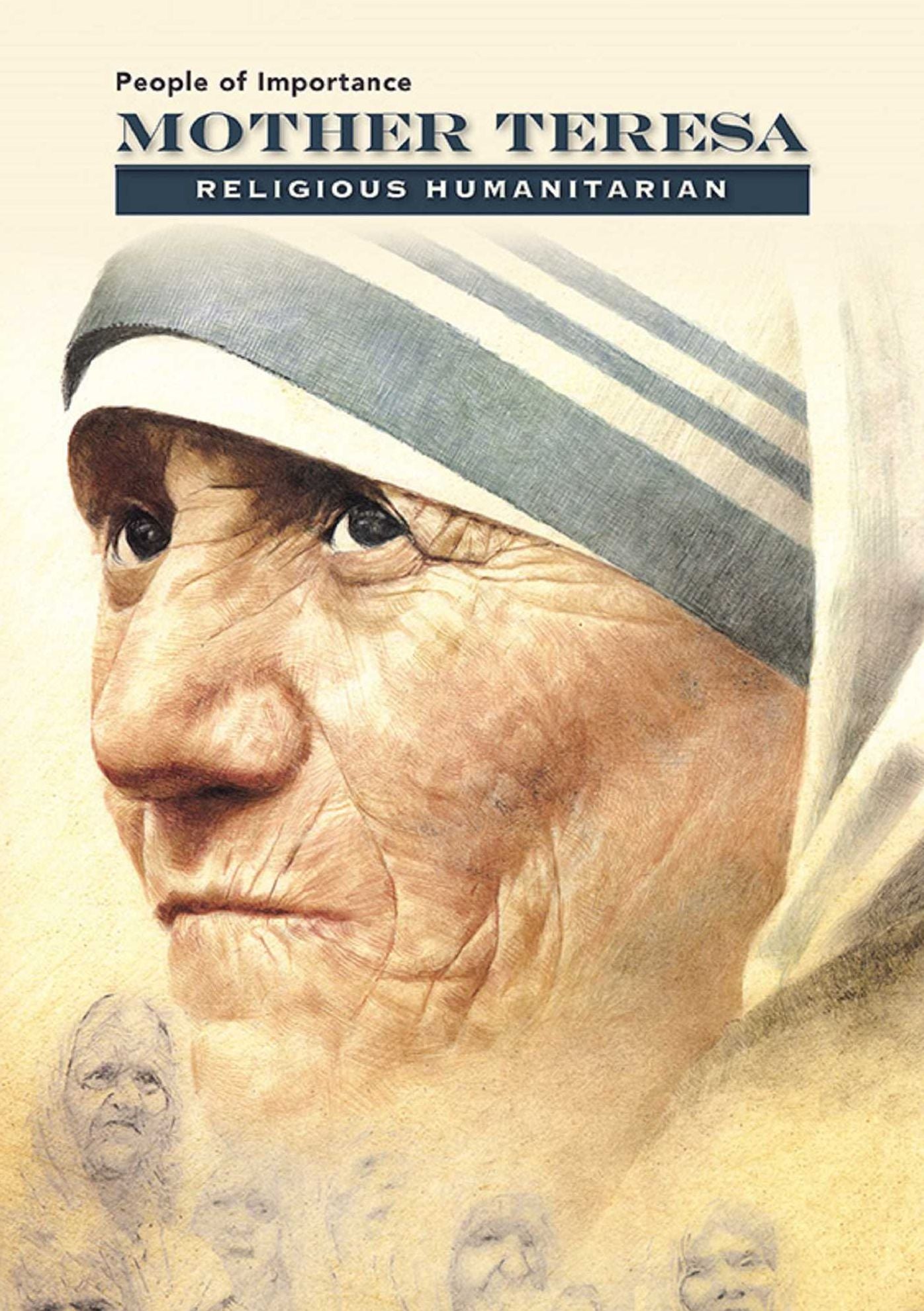 Mother Teresa: Religious Humanitarian