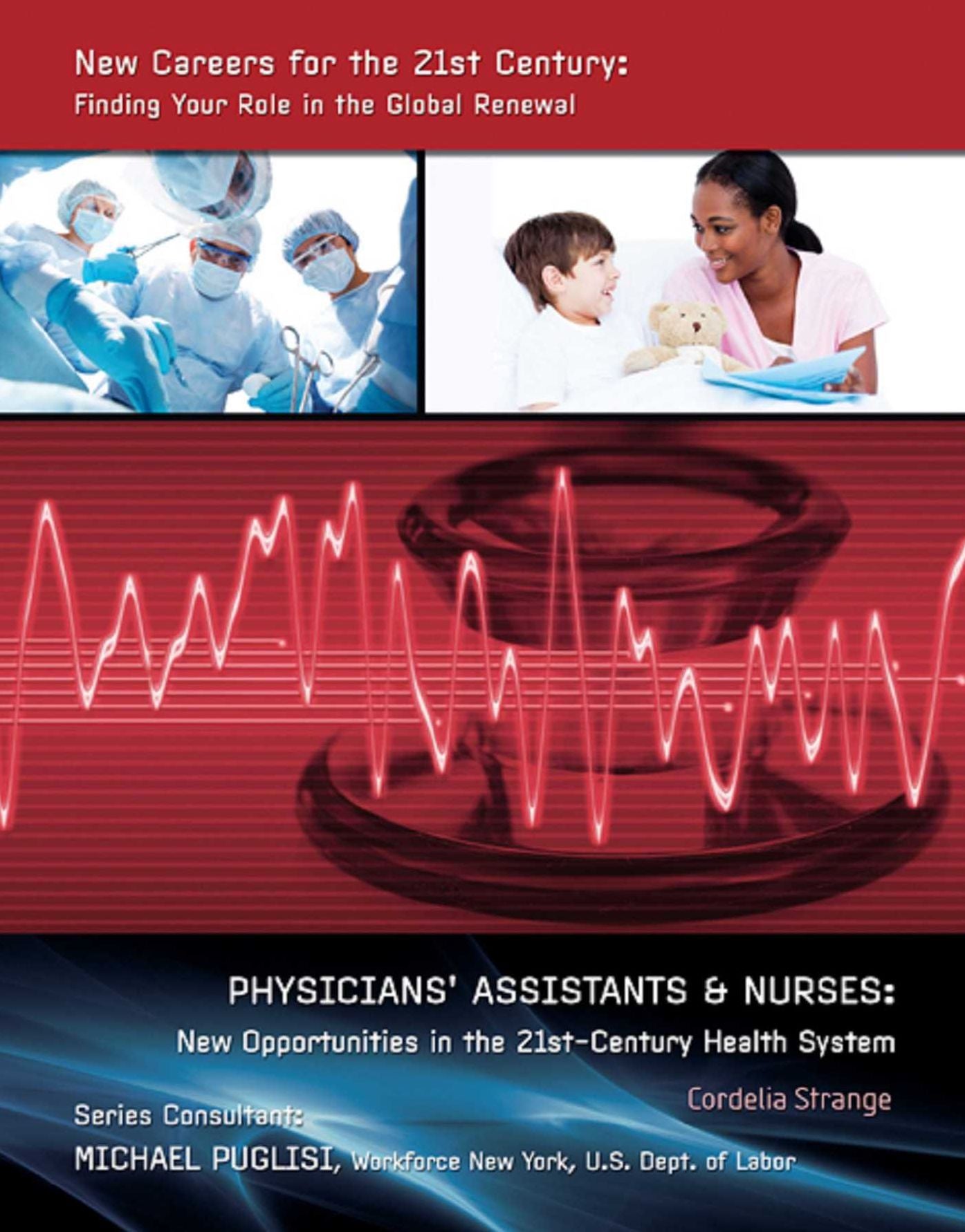 Physicians' Assistants & Nurses: New Opportunities in the 21st-Century Health System