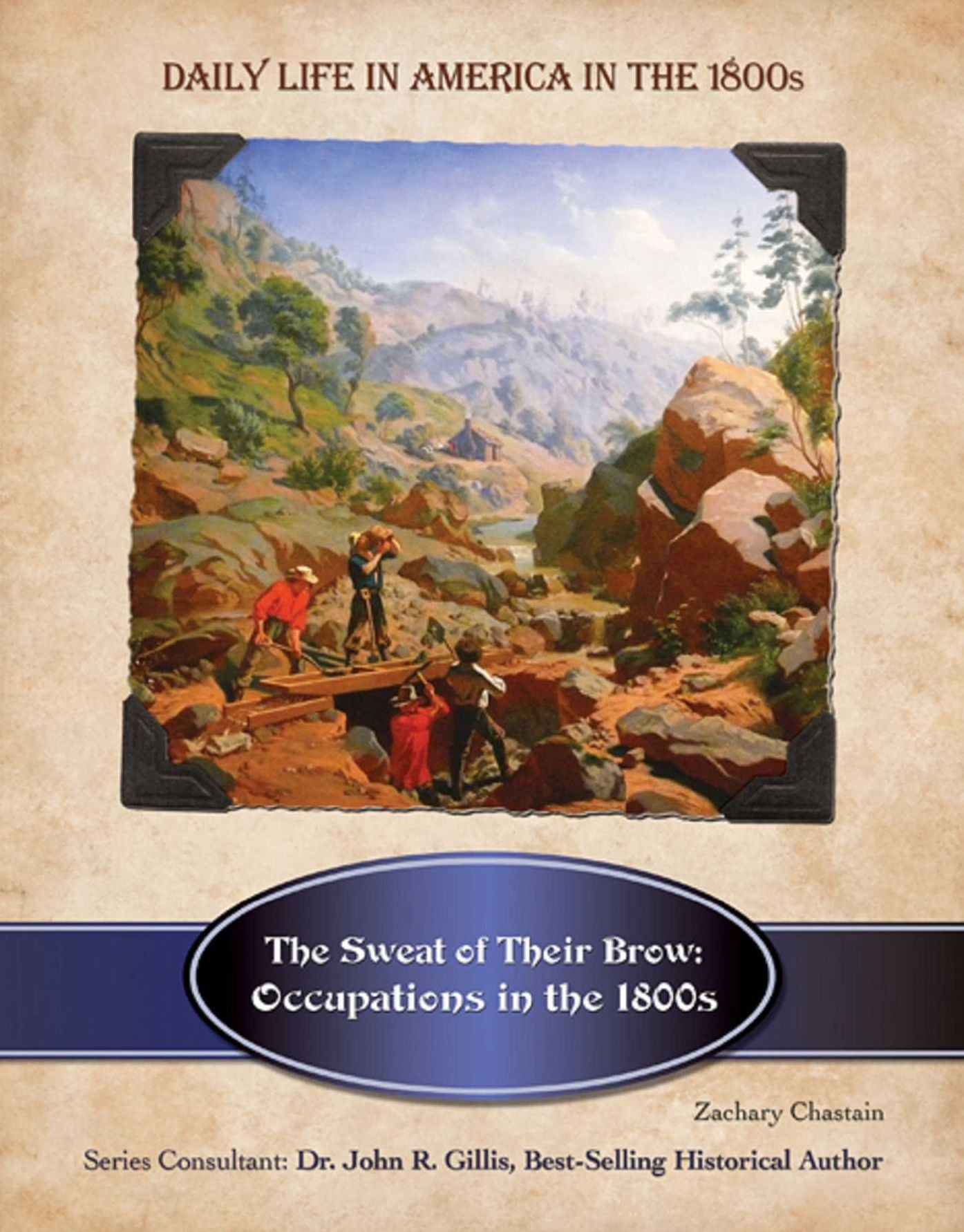 The Sweat of Their Brow: Occupations in the 1800s