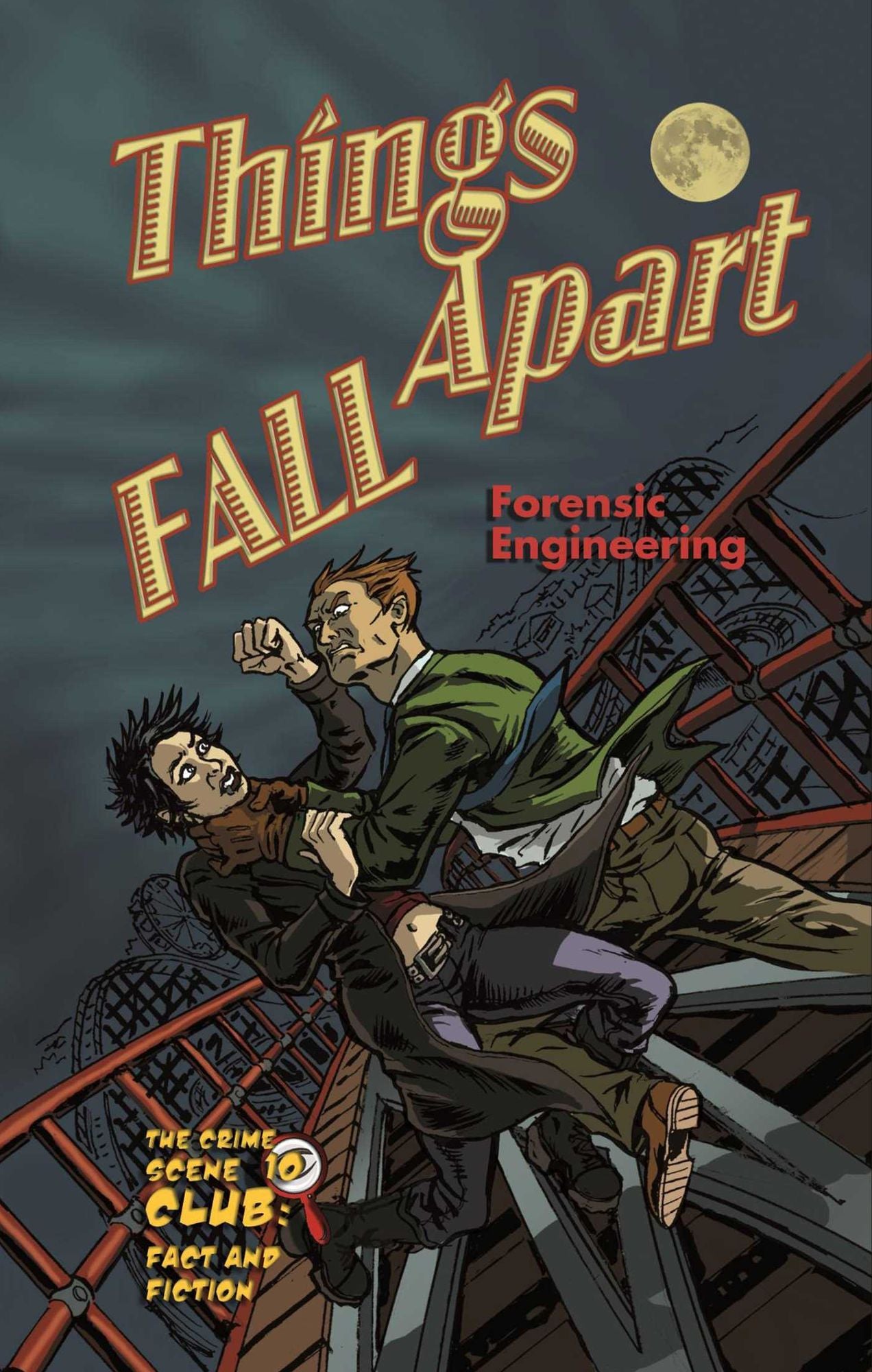 Things Fall Apart: Forensic Engineering