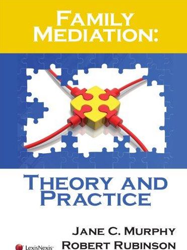 Family Mediation: Theory And Practice 2009