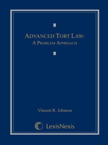 Advanced Tort Law: A Problem Approach