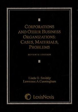 Corporations and Other Business Organizations: Cases, Materials, Problems