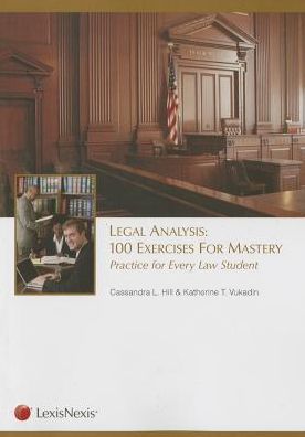 Legal Analysis : 100 Exercises for Mastery