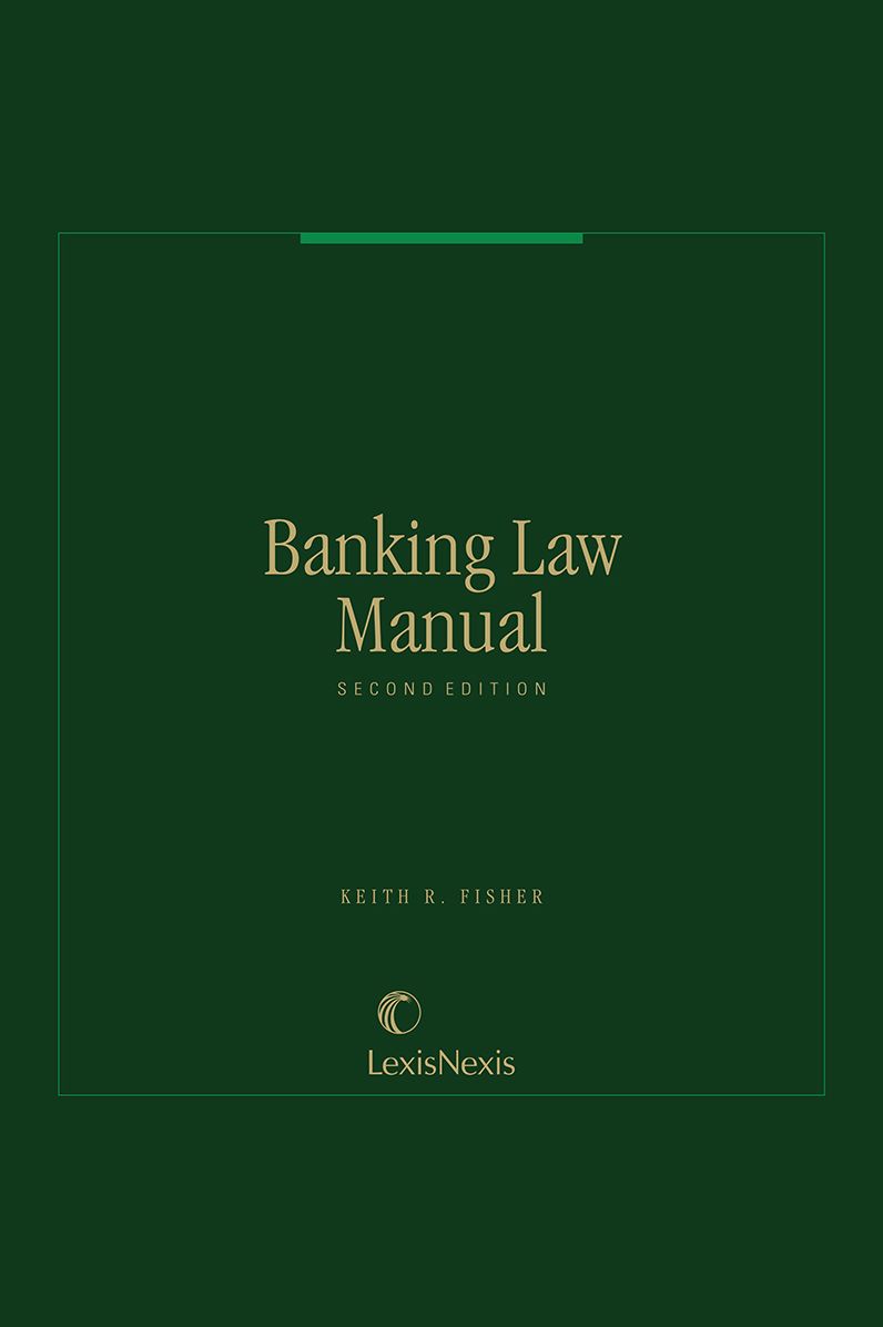 Banking Law Manual: Federal Regulation of Financial Holding Companies, Banks and Thrifts