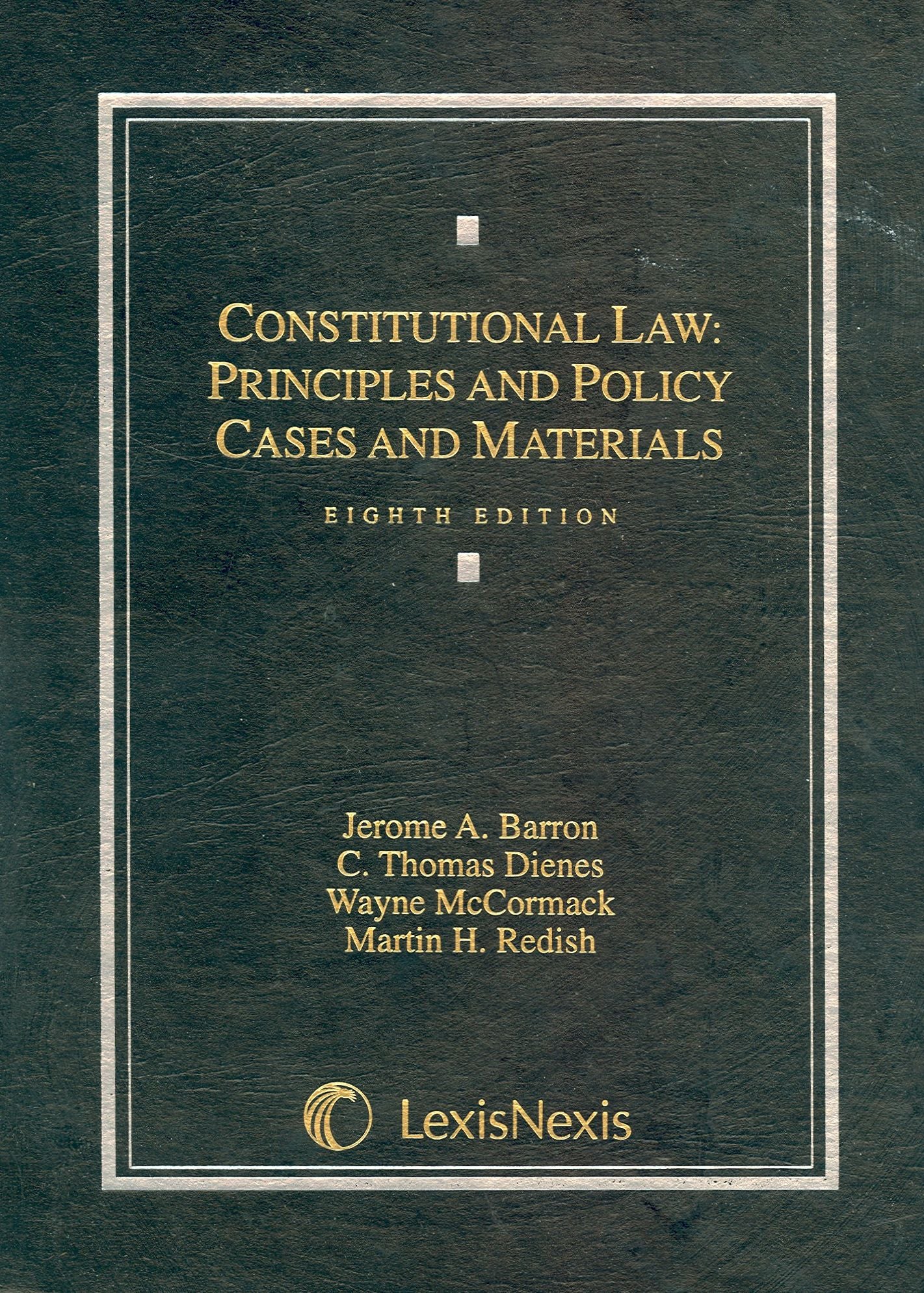 Constitutional Law, Principles and Policy: Cases and Materials