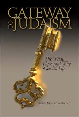 Gateway to Judaism: The What, How, and Why of Jewish Life