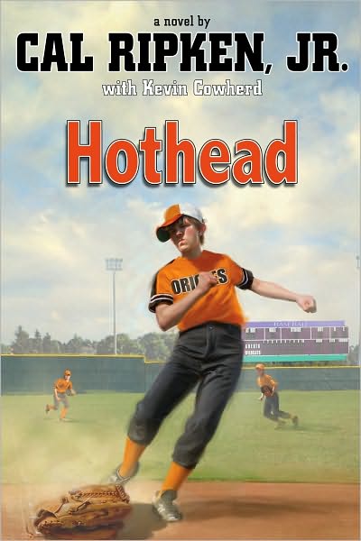 Hothead (Cal Ripken, Jr.'s All-Stars Series #1)