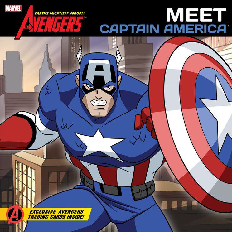 Meet Captain America (The Avengers: Earth's Mightiest Heroes Series #2)