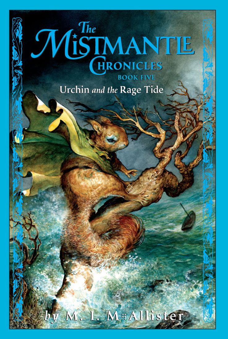 Urchin and the Rage Tide (The Mistmantle Chronicles Series #5)