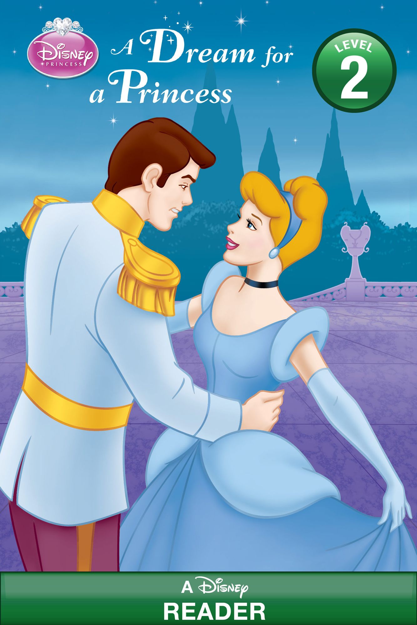 Disney Princess: A Dream for a Princess: A Disney Reader (Level 2)