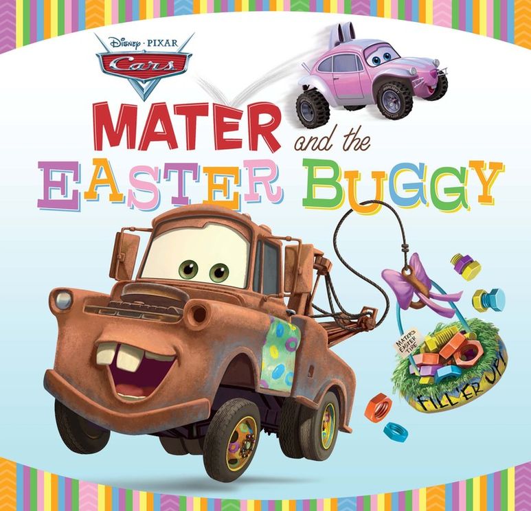Mater and the Easter Buggy (Disney/Pixar Cars Series)