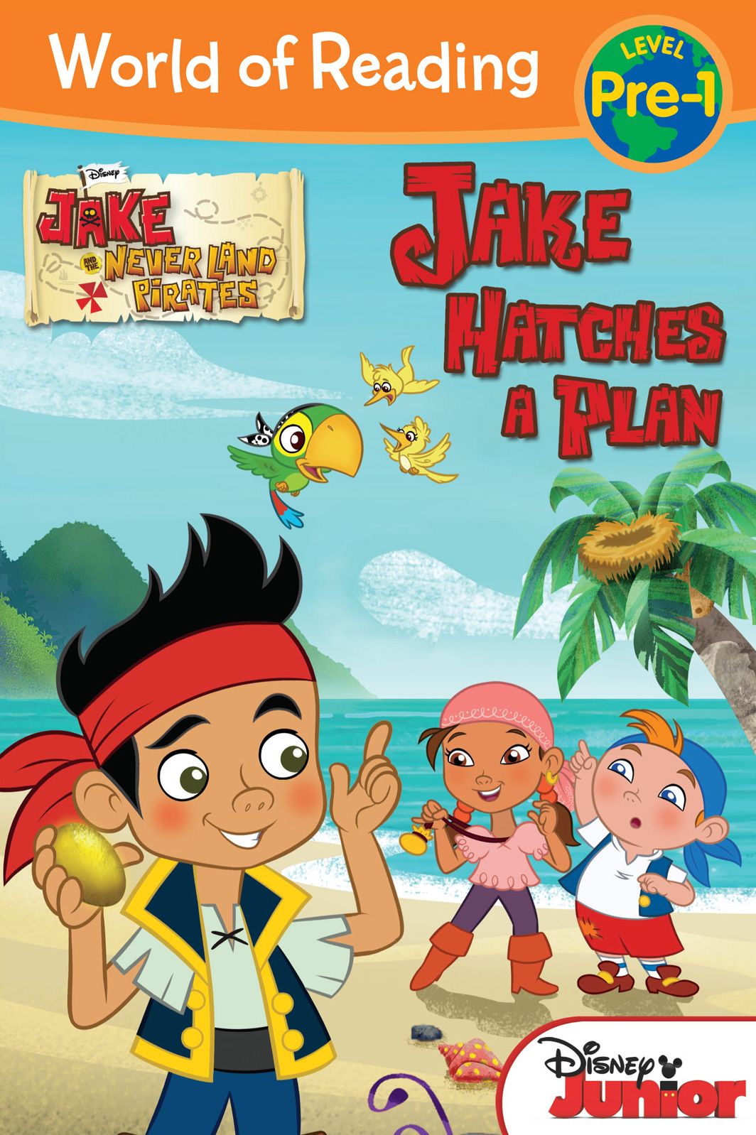 Jake and the Never Land Pirates: Jake Hatches a Plan (World of Reading Series: Pre-Level 1)