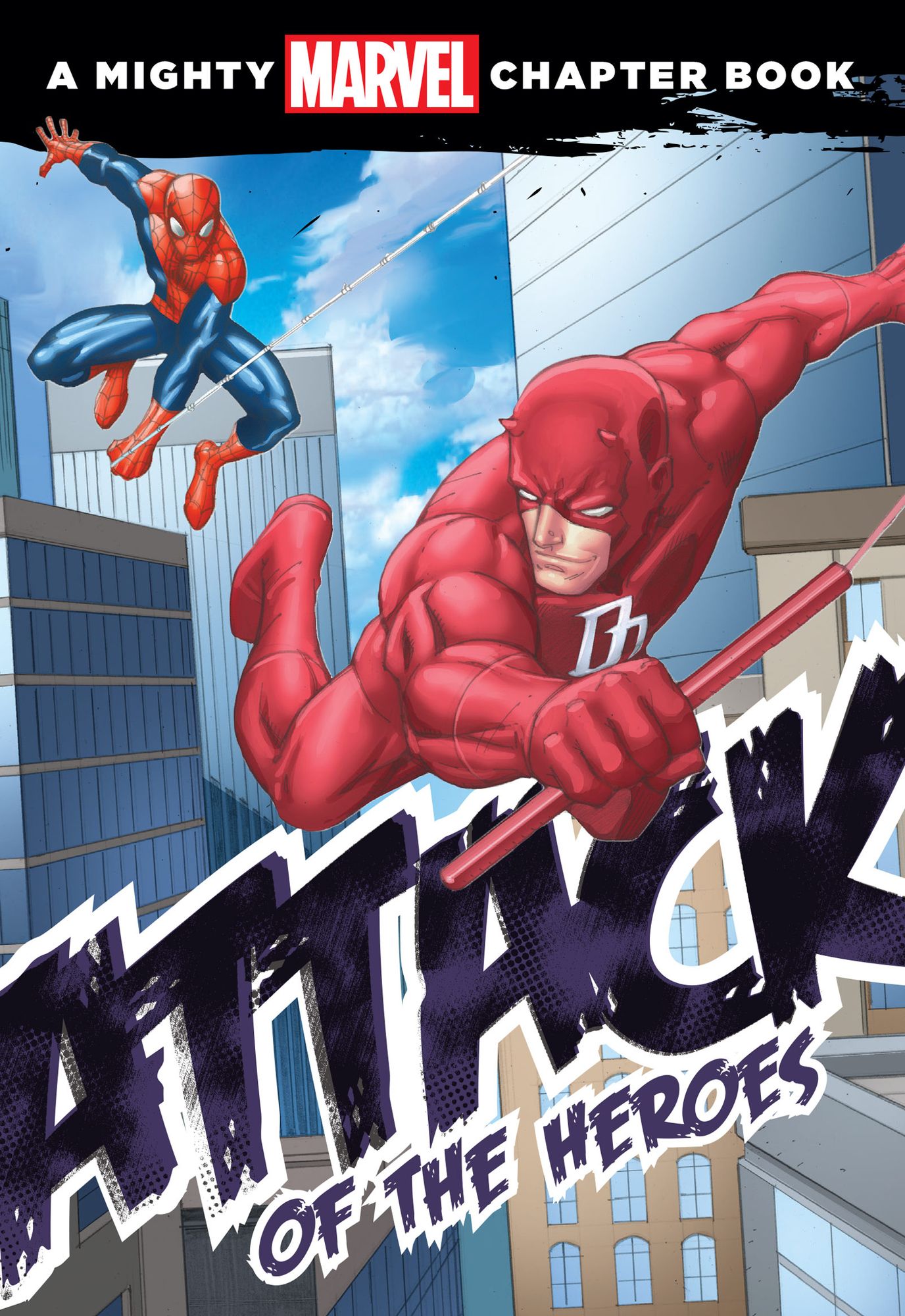 Spider-Man: Attack of the Heroes: A Mighty Marvel Chapter Book