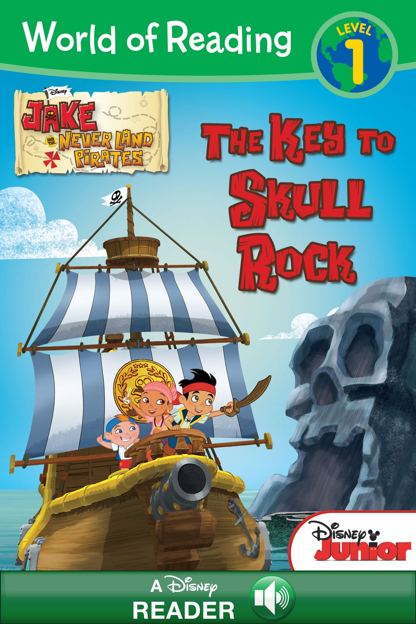 World of Reading Jake and the Never Land Pirates: The Key to Skull Rock: A Disney Read Along (Level 1)