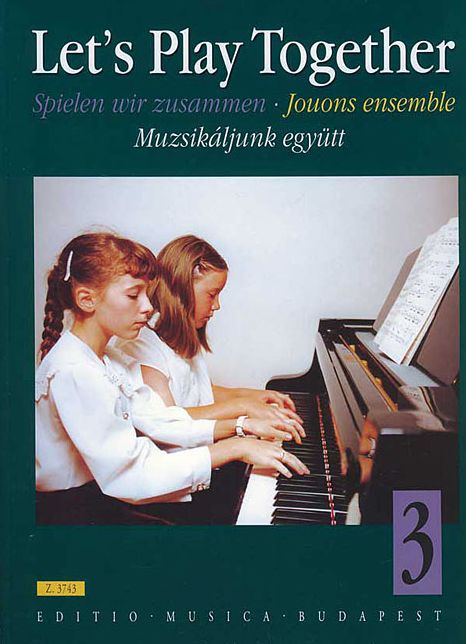 Let's Play Together: Pieces for Piano Duet by Classical and Romantic Composers