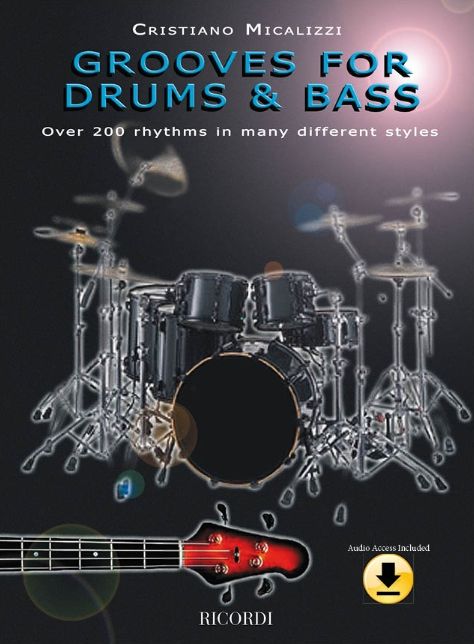 Grooves for Drums and Bass: Over 200 Rhythms in Many Different Styles