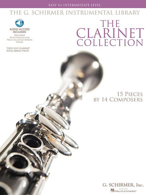 The Clarinet Collection: Easy to Intermediate Level 15 Pieces by 14 Composers The G. Schirmer Instrumental Library