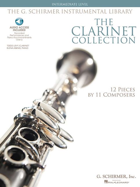 The Clarinet Collection: Intermediate Level 12 Pieces by 11 Composers The G. Schirmer Instrumental Library