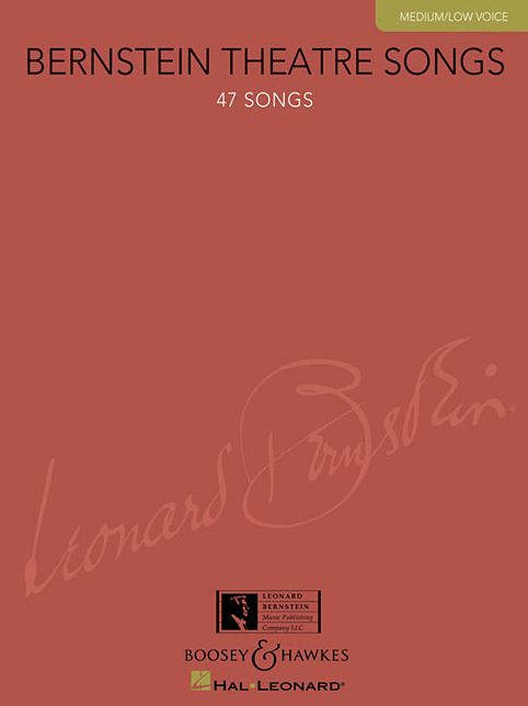Bernstein Theatre Songs: Medium/Low Voice, 47 Songs