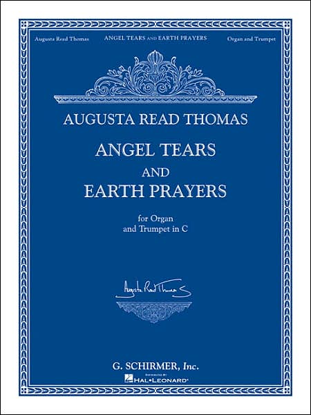 Angel Tears and Earth Prayers: for Organ and Trumpet in C (or Flute, Oboe, Clarinet)