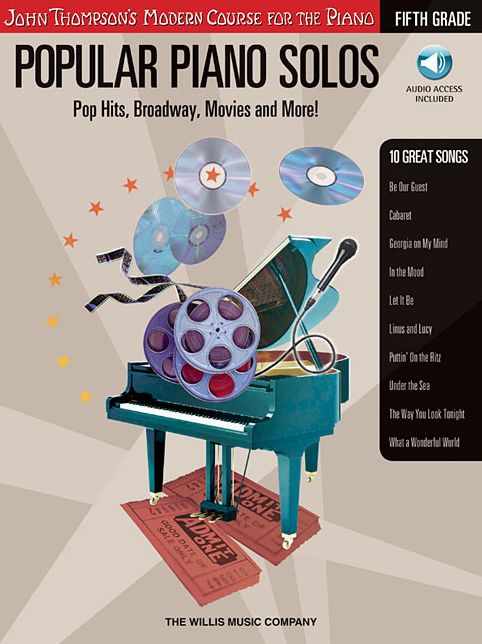 Popular Piano Solos - Grade 5 - Book/Audio: Pop Hits, Broadway, Movies and More! John Thompson's Modern Course for the Piano Series