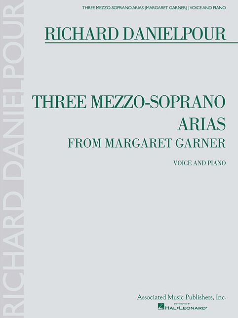 Three Mezzo-Soprano Arias from Margaret Garner: Voice and Piano