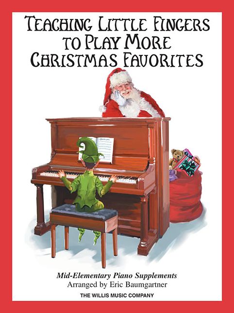 Teaching Little Fingers to Play More Christmas Favorites - Book Only: Mid-Elementary Piano Supplement