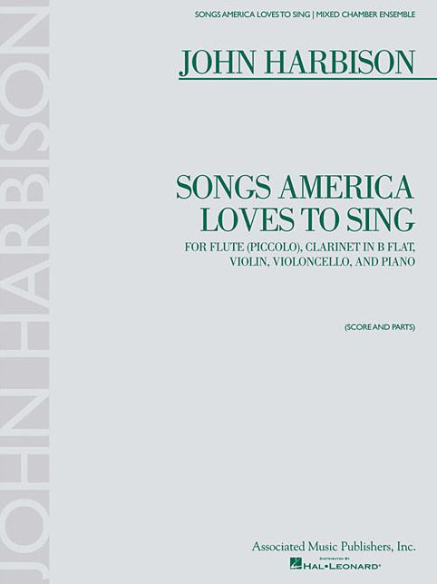 Songs America Loves to Sing: for Flute (Piccolo), Clarinet, Violin, Cello and Piano Score and Parts