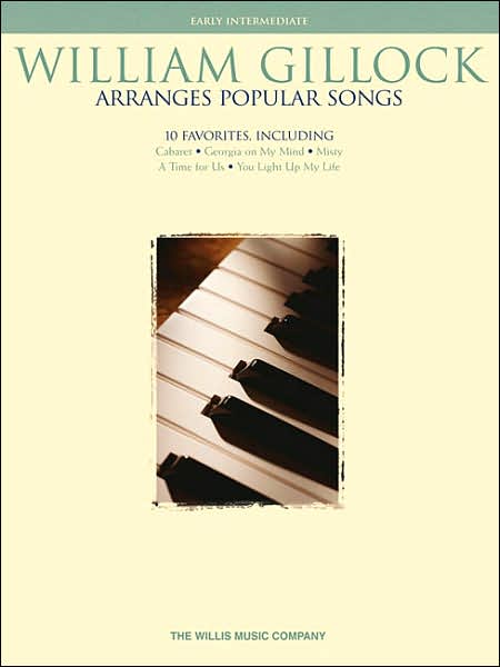 William Gillock Arranges Popular Songs: Early Intermediate Level