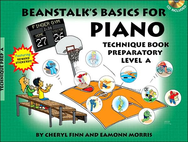 Beanstalk's Basics for Piano: Technique Book Preparatory Level A