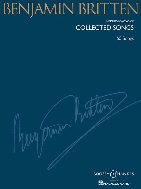 Benjamin Britten - Collected Songs: Medium/Low Voice (60 Songs)