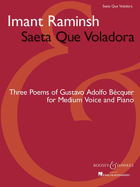 Saeta Que Voladora: Three Poems of Gustavo Adolfo Becquer for Medium Voice and Piano