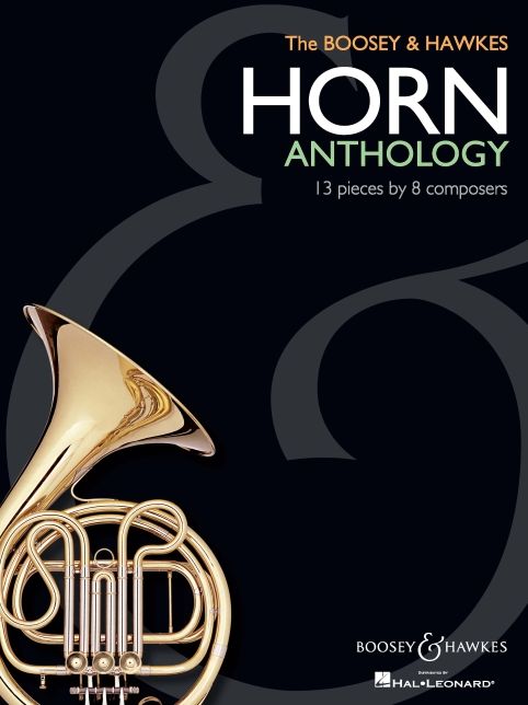 The Boosey & Hawkes Horn Anthology: 13 Pieces by 8 Composers