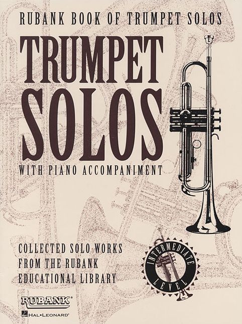Rubank Book of Trumpet Solos - Intermediate Level: (Includes Piano Accompaniment)
