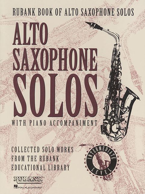 Rubank Book of Alto Saxophone Solos - Intermediate Level: (Includes Piano Accompaniment)