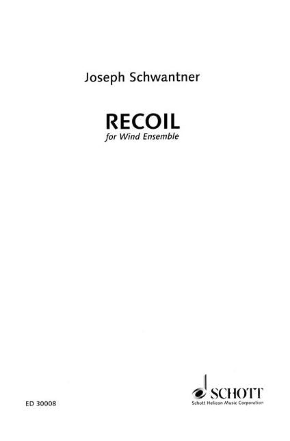 Recoil: for Wind Ensemble - Full Score
