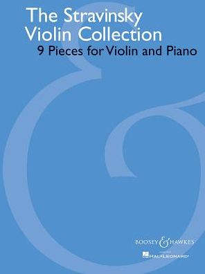 The Stravinsky Violin Collection: 9 Pieces for Violin and Piano