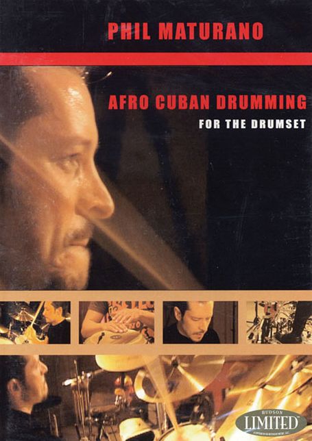 Phil Maturano - Afro Cuban Drumming for the Drumset
