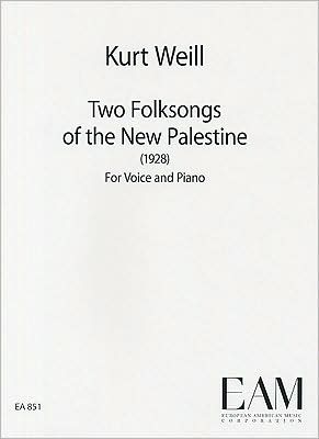 Two Folksongs of the New Palestine: (1928) For Voice and Piano