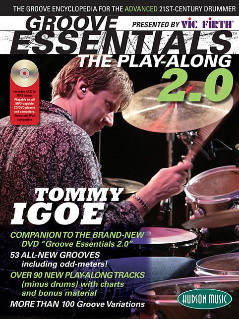 Groove Essentials 2. 0 - the Play-along: The Groove Encyclopedia for the Advanced 21st-Century Drummer Presented by Vic Firth