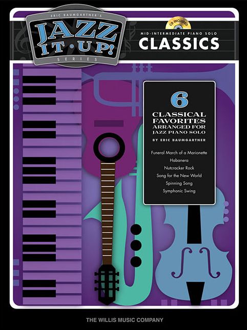 Eric Baumgartner's Jazz It Up! - Classics - Bk/CD: Mid-Intermediate Level