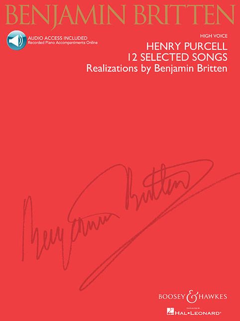 Henry Purcell: 12 Selected Songs: Realizations by Benjamin Britten High Voice