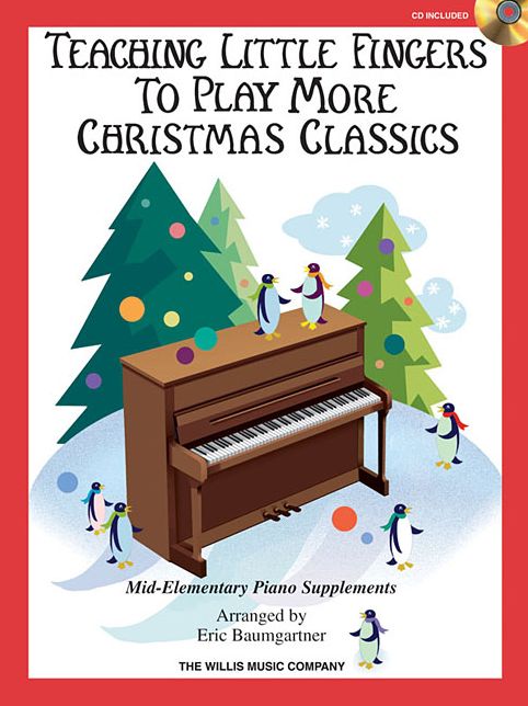 Teaching Little Fingers to Play More Christmas Classics - Bk/CD: Mid-Elementary Level
