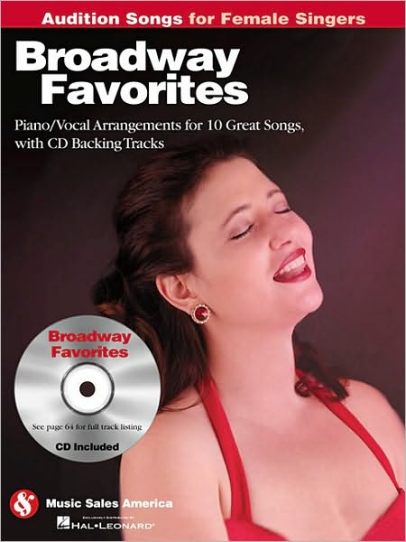 Broadway Favorites - Audition Songs for Female Singers - Piano/Vocal/Guitar Arrangements (with CD) Backing Tracks