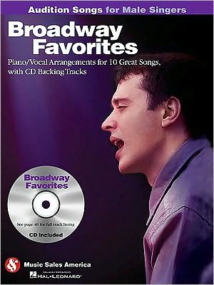 Broadway Favorites - Audition Songs for Male Singers - Piano/Vocal/Guitar Arrangements (with CD) Backing Tracks