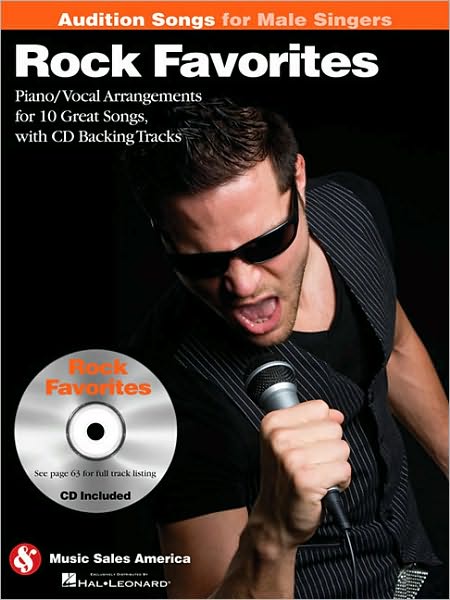 Rock Favorites - Audition Songs for Male Singers: Piano/Vocal/Guitar Arrangements with CD Backing Tracks